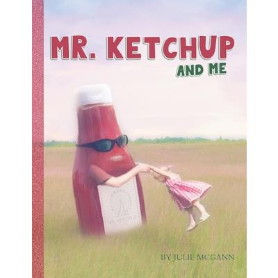 Mr. Ketchup and Me