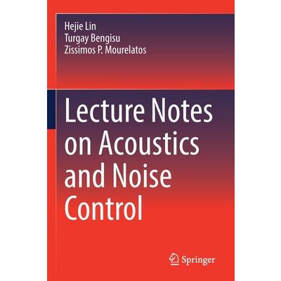 Lecture Notes on Acoustics and Noise Control