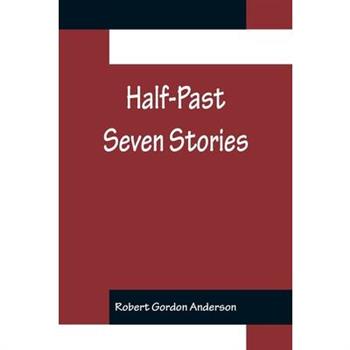 Half-Past Seven Stories