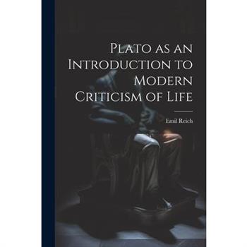 Plato as an Introduction to Modern Criticism of Life