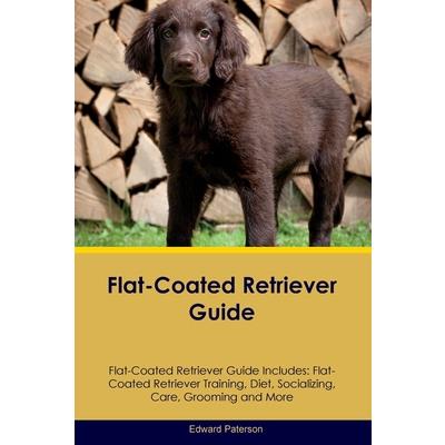 Flat-Coated Retriever Guide Flat-Coated Retriever Guide Includes