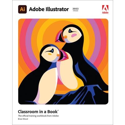 Adobe Illustrator Classroom in a Book (2022 Release)