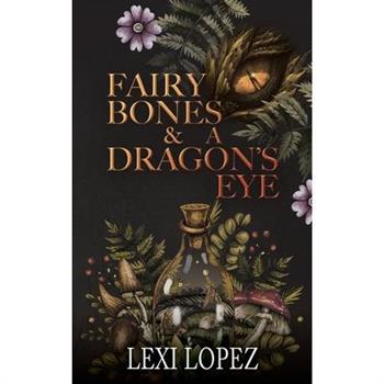 Fairy Bones & a Dragon's Eye