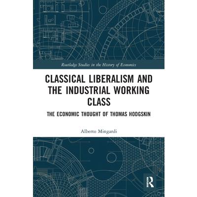 Classical Liberalism and the Industrial Working Class