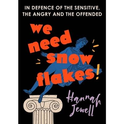 We Need Snowflakes