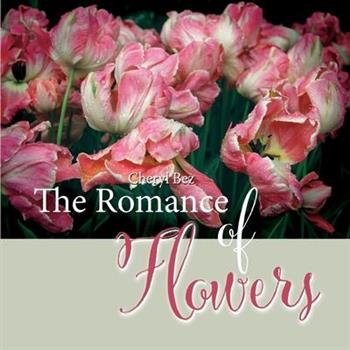 The Romance of Flowers