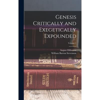 Genesis Critically and Exegetically Expounded; Volume 1