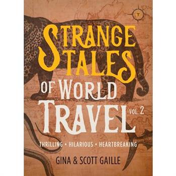 Strange Tales of World Travel, Volume 2