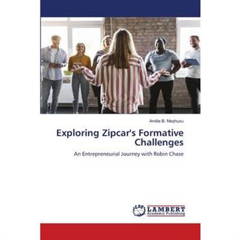 Exploring Zipcar’s Formative Challenges