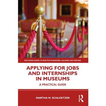 Applying for Jobs and Internships in Museums