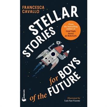 Stellar Stories for Boys of the Future