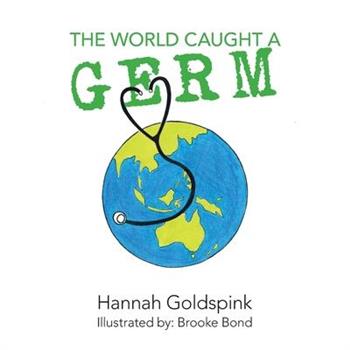 The World Caught A GermTheWorld Caught A Germ