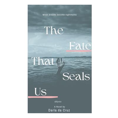 The Fate That Seals Us