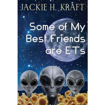 Some of My Best Friends are ETs