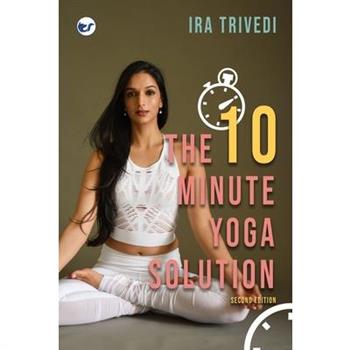 The 10-Minute Yoga Solution