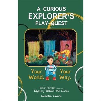 A Curious Explorer's Play-Quest