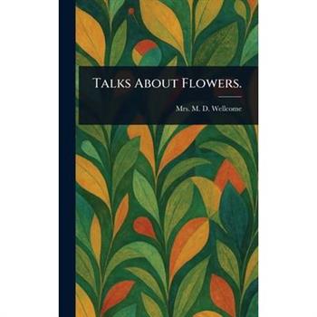 Talks About Flowers.