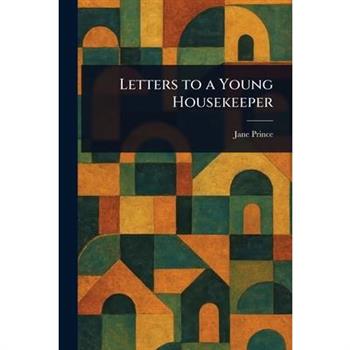 Letters to a Young Housekeeper