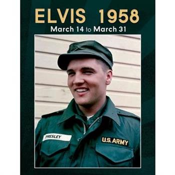 Elvis March 14 to 31, 1958
