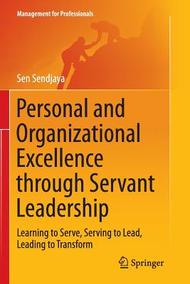 Personal and Organizational Excellence Through Servant Leadership