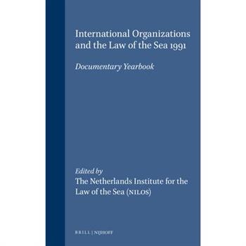 International Organizations and the Law of the Sea 1991
