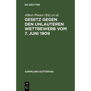 Gesetz Gegen Den Unlauteren Wettbewerb Vom 7. Juni 1909