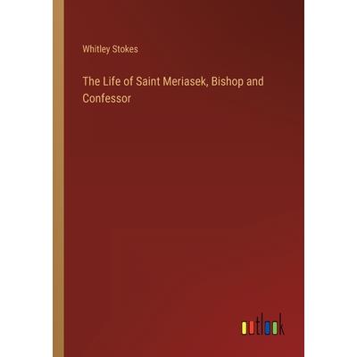 The Life of Saint Meriasek, Bishop and Confessor