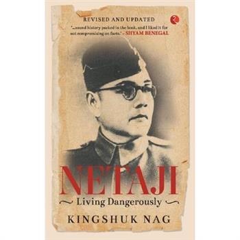 Netaji Living Dangerously