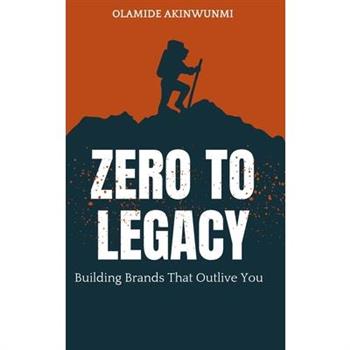 Zero to Legacy