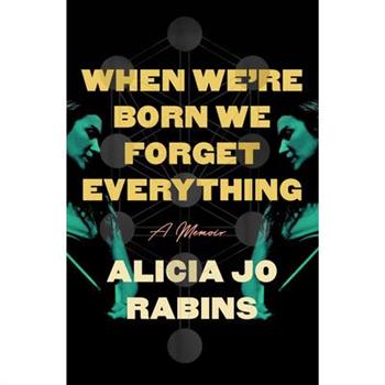 When We're Born We Forget Everything