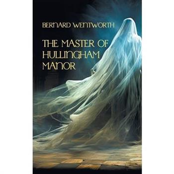 The Master of Hullingham Manor