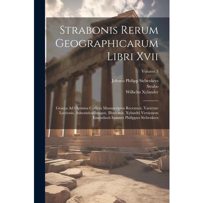 Strabonis Rerum Geographicarum Libri Xvii