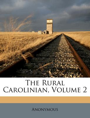 The Rural Carolinian, Volume 2