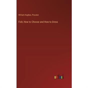 Fish, How to Choose and How to Dress