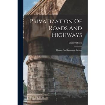 Privatization Of Roads And Highways