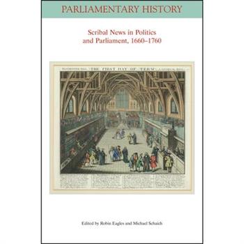 Scribal News in Politics and Parliament, 1660 - 1760