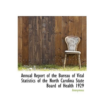 Annual Report of the Bureau of Vital Statistics of the North Carolina State Board of Health 1929