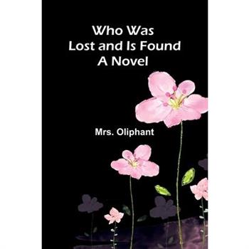 Who Was Lost and Is Found