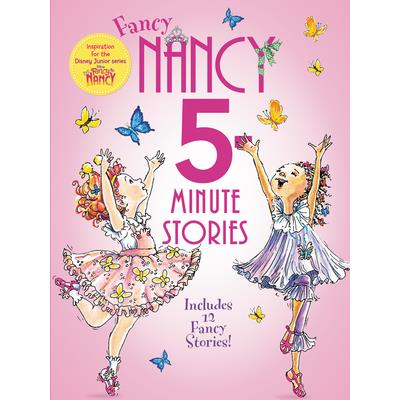 Fancy Nancy: 5-Minute Fancy Nancy Stories