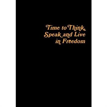 Time to Think, Speak and Live in Freedom