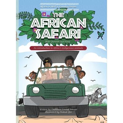 THE AFRICAN SAFARI; An introduction to Africa's indigenous animals