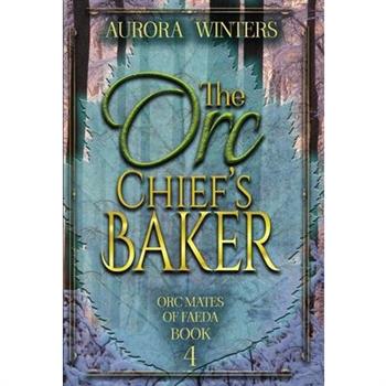 The Orc Chief's Baker