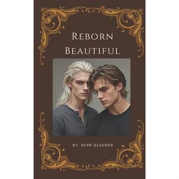 Reborn Beautiful