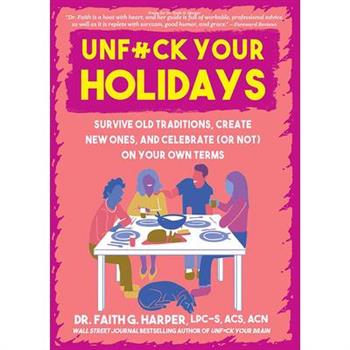 Unfuck Your Holidays