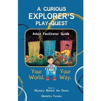 A Curious Explorer's Play-Quest