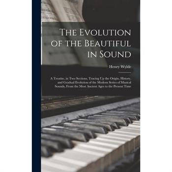 The Evolution of the Beautiful in Sound