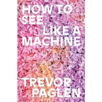 How to See Like a Machine