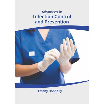 Advances in Infection Control and Prevention