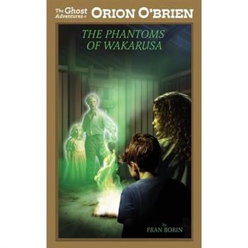 Orion O'Brien and the Phantoms of Wakarusa