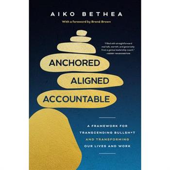 Anchored, Aligned, Accountable